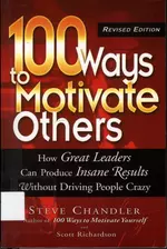 100 WAYS TO MOTIVATE OTHERS (REVISED EDITION)