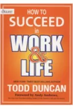 How to succeed in work and life 