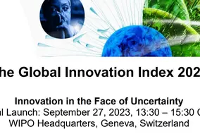 The Global Innovation Index 2023 Launch: Innovation in the Face of Uncertainty